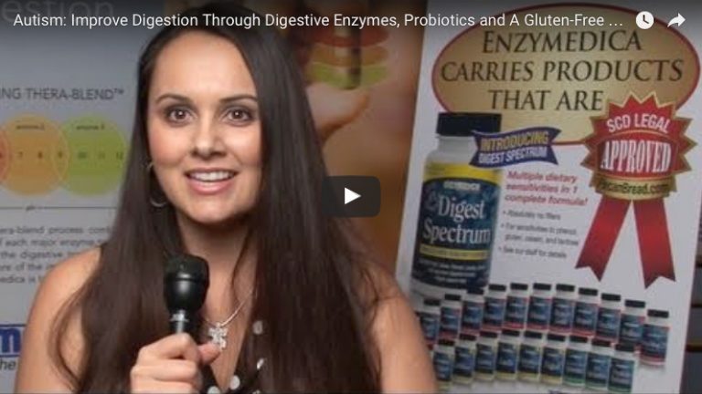 Autism: Improve Digestion Through Enzymes, Probiotics and A GF/CF Diet